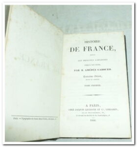 HISTOIRE DE FRANCE DEPUIS LES ORIGINES GAULOISE JUSQU’À NOS JOURS,3 TOMES - GABOURD AMEDEE.