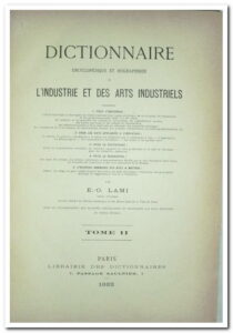 Présentation Dictionnaire Encyclopédique Et Biographique De L'industrie Et Des Arts Industriels - LAMI EO.