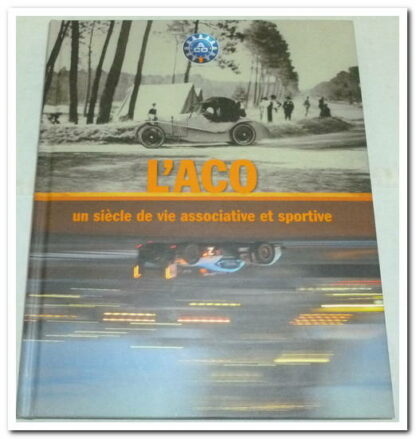 L' Aco un siècle de vie associative et sportive‎ - Hervé Guyomard.