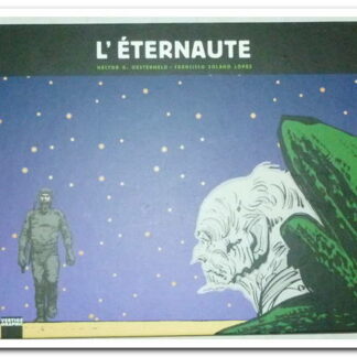 L'Éternaute, tome 3 - Hector Oesterheld.