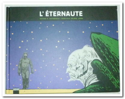 L'Éternaute, tome 3 - Hector Oesterheld.