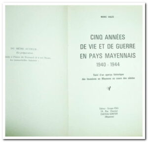 Cinq années de vie et de guerre en pays mayennais - Marc Valée.