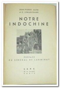 Notre Indochine: Préface du Général de Larminat
