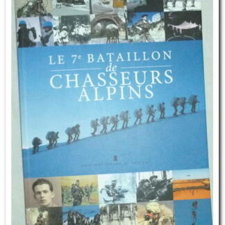 Le 7E Bataillon De Chasseurs Alpins.