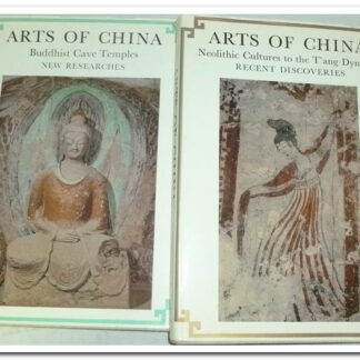 Arts of China: Neolithic Cultures to the T'ang Dynasty Recent Discoveries.