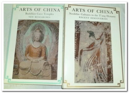 Arts of China: Neolithic Cultures to the T'ang Dynasty Recent Discoveries.