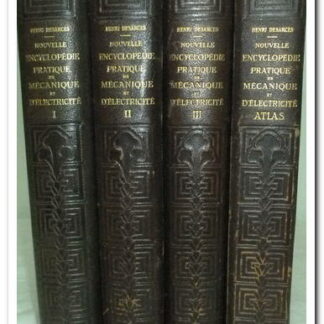 NOUVELLE ENCYCLOPEDIE PRATIQUE DE MECANIQUE ET D ELECTRICITE - 4 tomes - HENRI DESARCES