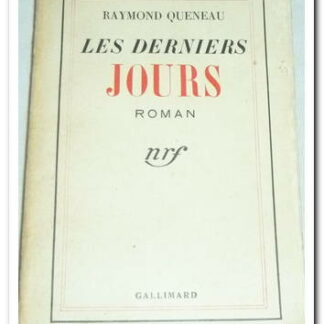 Les Derniers Jours - QUENEAU Raymond.