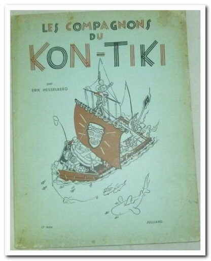 LES COMPAGNONS DU KON-TIKI - HESSELBERG ERIK.