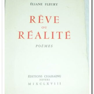 Rêve ou Réalité - Poèmes - Eliane FLEURY.