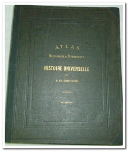 ATLAS HISTORIQUE ET PITTORESQUE OU HISTOIRE UNIVERSELLE DISPOSEE EN TABLEAUX SYNOPTIQUE-BAQUOL J. SCHNITZLER J.-H. 