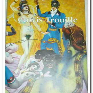Parcours à travers l'oeuvre de CLOVIS TROUILLE - Clovis PRÉVOST