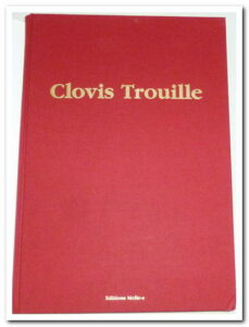 Parcours à travers l'oeuvre de CLOVIS TROUILLE - Clovis PRÉVOST