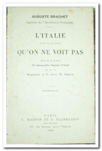 L'ITALIE QU'ON VOIT ET L'ITALIE QU'ON NE VOIT PAS - BRACHET AUGUSTE
