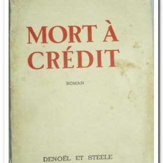 Mort à crédit - Céline Louis-Ferdinand