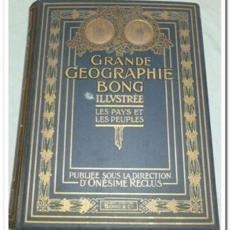 Grande géographie Bong illustrée - Les pays et les peuples - Tome 1.
