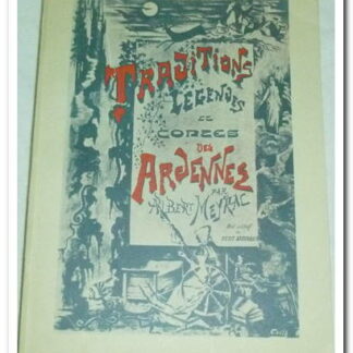 Traditions légendes et contes des Ardennes - Albert Meyrac