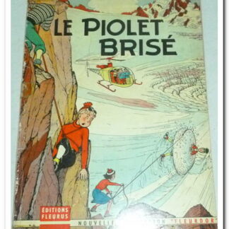 Les aventures de Fripounet et Marisette : Le Piolet Brisé