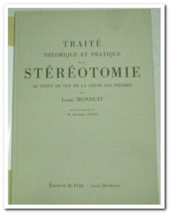 Traité théorique et pratique de la stéréotomie au point de vue de la coupe des pierres - Monduit Louis