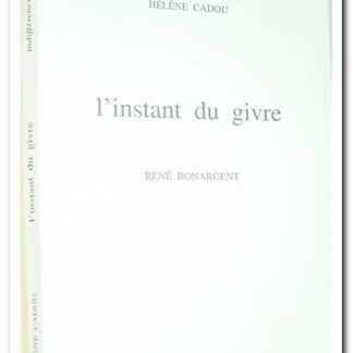 L'Instant du givre. CADOU Hélène