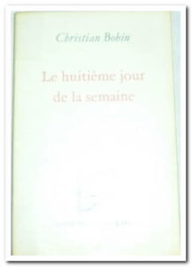 Le Huitième Jour de la semaine - Bobin Christian
