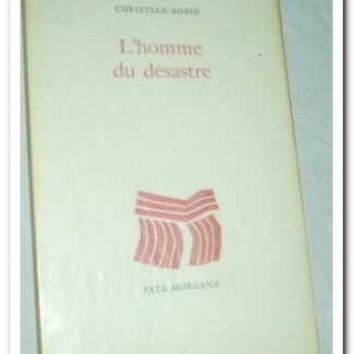 L'homme du désastre - Bobin Christian