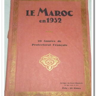 le Maroc en 1932 ou 20 ans de protectorat français au Maroc
