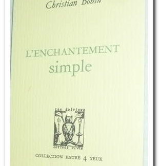L'ENCHANTEMENT SIMPLE de CHRISTIAN BOBIN