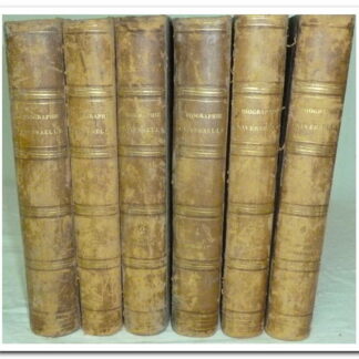 BIOGRAPHIE UNIVERSELLE OU DICTIONNAIRE HISTORIQUE - 6 TOMES EN 6 VOLUMES