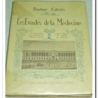 Les Évadés de la médecine - Docteur CABANES