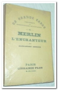 Merlin l'enchanteur - Alexandrie Arnoux
