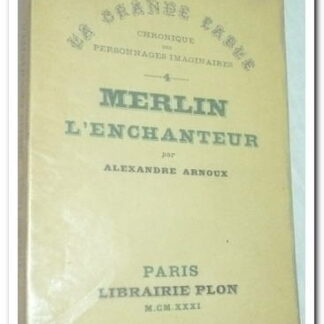 Merlin l'enchanteur - Alexandrie Arnoux